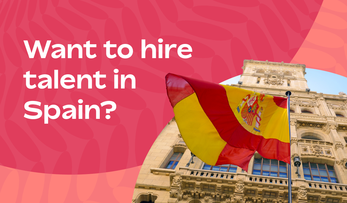 Want to hire talent in Spain?