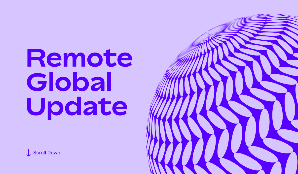 Welcome to your May update from Remote!
