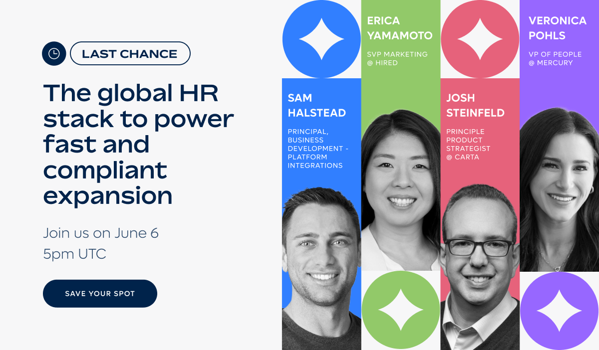 Last chance to join us “The global HR stack to power fast and compliant expansion” starts in less than 1hr.